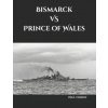 Bismarck VS Prince of Wales (Forest Paul Forest)(Brožovaná)