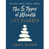 The 5 Types of Wealth Life Planner (Sahil Bloom)(Pevná)