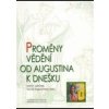 Proměny vědění od Augustina k dnešku - Martin Jabůrek, Tomáš Nejeschleba