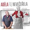 Adéla ještě nevečeřela - Ondřej Slanina, Adéla Elbel