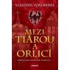 Mezi tiárou a orlicí