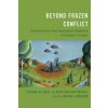 Beyond Frozen Conflict
