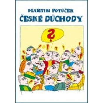 České důchody - Martin Potůček