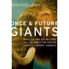 Once and Future Giants (Sharon Levy)(Brožovaná)