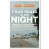 Four Shots in the Night (Henry Hemming)(Brožovaná)