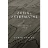 Aerial Aftermaths: Wartime from Above (Kaplan Caren)