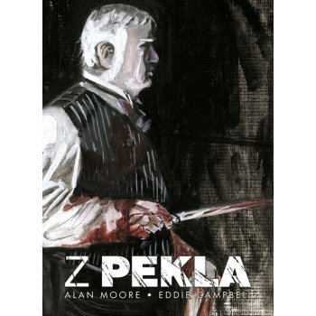 Z pekla - Alan Moore, Eddie Campbell