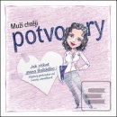 Muži chtějí potvory - Laura Janáčková