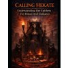 Calling Hekate Understanding Her Epithets For Ritual And Guidance
