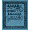 Drinking with Wizards, Warriors and Dragons: 85 Unofficial Drink Recipes Inspired by the Lord of the Rings, a Court of Thorns and Roses, the Stormligh (Pamela Wiznitzer,Tim Foley)(Pevná)