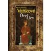 Kronika Karla IV Orel a lev - Vaňková Ludmila