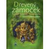 Drevený zámoček - Ruské ľudové rozprávky | Kolektív