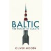 Baltic - Oliver Moody, John Murray Press