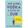 Keď svrbí voška a kýve sa zub - Vitor Gatinho
