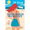 Cattiva ragazza per un'estate. The summer girl