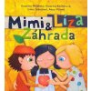 Mimi a Líza. Záhrada (Katarína Kerekesová, Katarína Moláková)