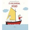 Čo mi povedal ocko - Astrid Desbordes, Pauline Martin