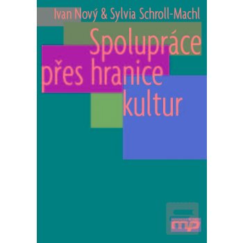 Spolupráce přes hranice kultur - Ivan Nový, Sylvia Schroll-Machl