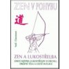 Zen a lukostřelba / Zen v pohybu - Neil Claremon