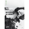 Ritorno ai monti (Reinhold Messner)(Pevná)