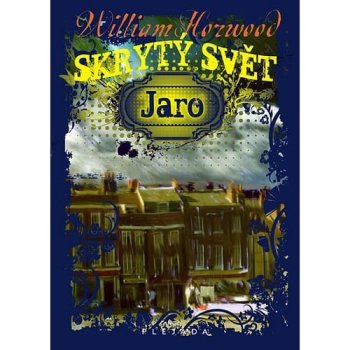 Skrytý svět -Jaro - William Horwood