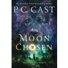 Moon Chosen: Tales of a New World (P C Cast)(Brožovaná)