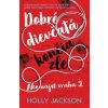Dobré dievčatá končia zle (Ako nájsť vraha 2) - Holly Jackson
