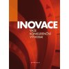 Inovace - vaše konkurenční výhoda!