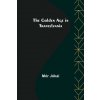 Golden Age in Transylvania (Mór Jókai)(Brožovaná)