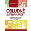Obludné supermarkety - Malcolm Knox