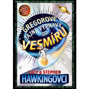 Gregorove tajné výpravy do vesmíru - Stephen Hawking, Lucy Hawking