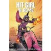 Hit-Girl Volume 3: In Rome (Rafael Scavone)(Brožovaná)