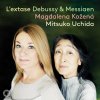 Kožená Magdalena, Mitsuko Uchi: Debussy, Messiaen: L'extase - CD