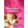 Domácí lékař pro rodiče - Mitchell J. Einzig