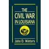 Civil War in Louisiana (John D. Winters,T. Harry Williams)(Brožovaná)