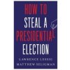 How to Steal a Presidential Election