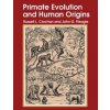 Primate Evolution and Human Origins