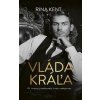 Vláda kráľa - Kent Rina