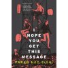 I Hope You Get This Message - Farah Naz Rishi