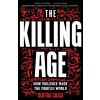 The Killing Age - Clifton Crais