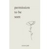 permission to be seen (Aurora Jade)(Brožovaná)