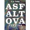 Asfaltová pustina - S. A. Cosby