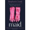 Stephanie Land - Maid