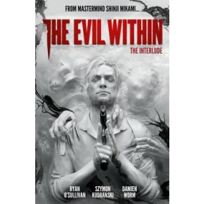 Evil Within Volume 2: The Interlude O'Sullivan Ryan Pevná vazba