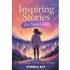 Inspiring Stories for Teen Girls