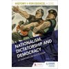 History+ for Edexcel A Level: Nationalism, dictatorship and democracy in twentieth-century Europe