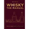 Whisky: The Manual - Dave Broom