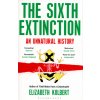 The Sixth Extinction: An Unnatural History - P... - Elizabeth Kolbert