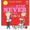 Charlie and Lola: I Will Not Ever Never Eat a Tomato Board Book - Lauren Child