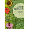 Léčivé rostliny v praktickém bylinkářství, kosmetice a kuchyni - Martin Gato